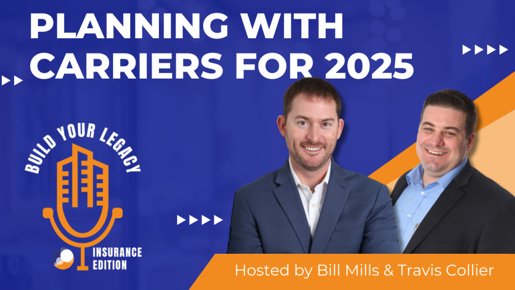 The image features a podcast banner titled "Planning with Carriers for 2025" with hosts Bill Mills and Travis Collier. The hosts are standing next to each other, smiling, with a microphone logo in the lower left corner, and the background features a blue and orange color scheme.