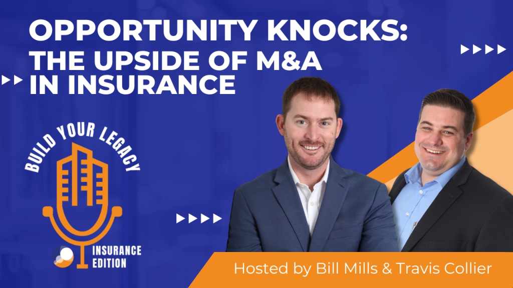 The image features two men, Bill Mills and Travis Collier, smiling and dressed in professional attire, with a microphone graphic and the "Build Your Legacy: Insurance Edition" podcast logo. The title "Budgeting Tips for Independent Agencies" is displayed prominently above them.